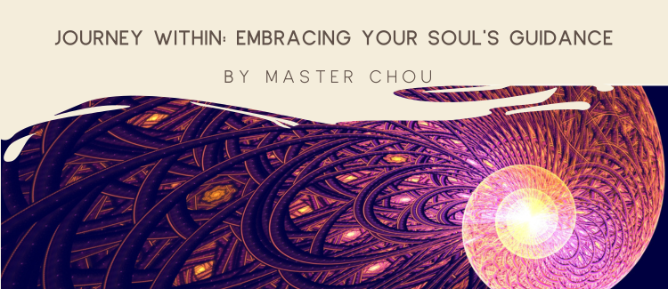 Journey Within: Embracing your Soul's guidance